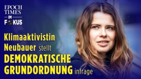 Öko-Diktatur: Klimaaktivistin Luisa Neubauer stellt demokratische Grundordnung infrage